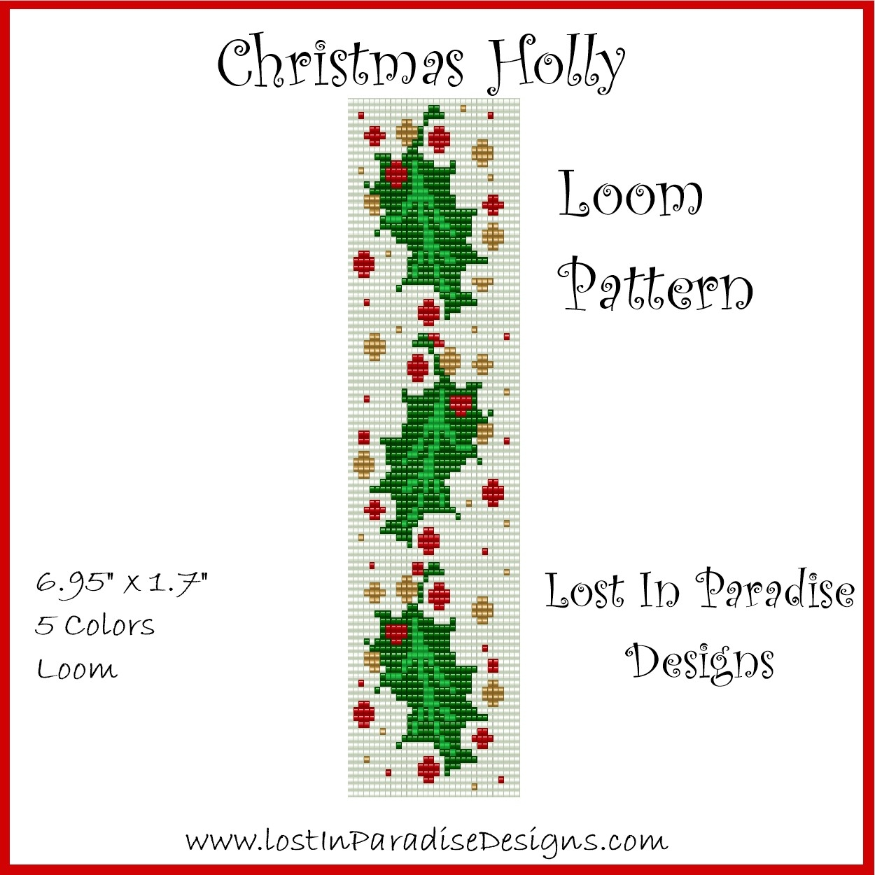 Christmas Holly Loom Pattern Lost In Paradise Designs