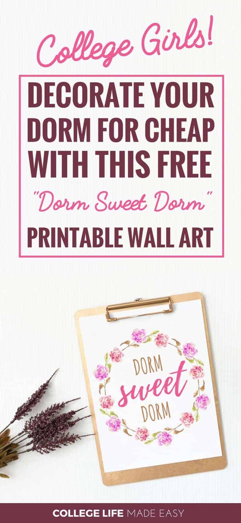 Decorate Your Dorm For Cheap Free Dorm Sweet Dorm Printable Wall Art 