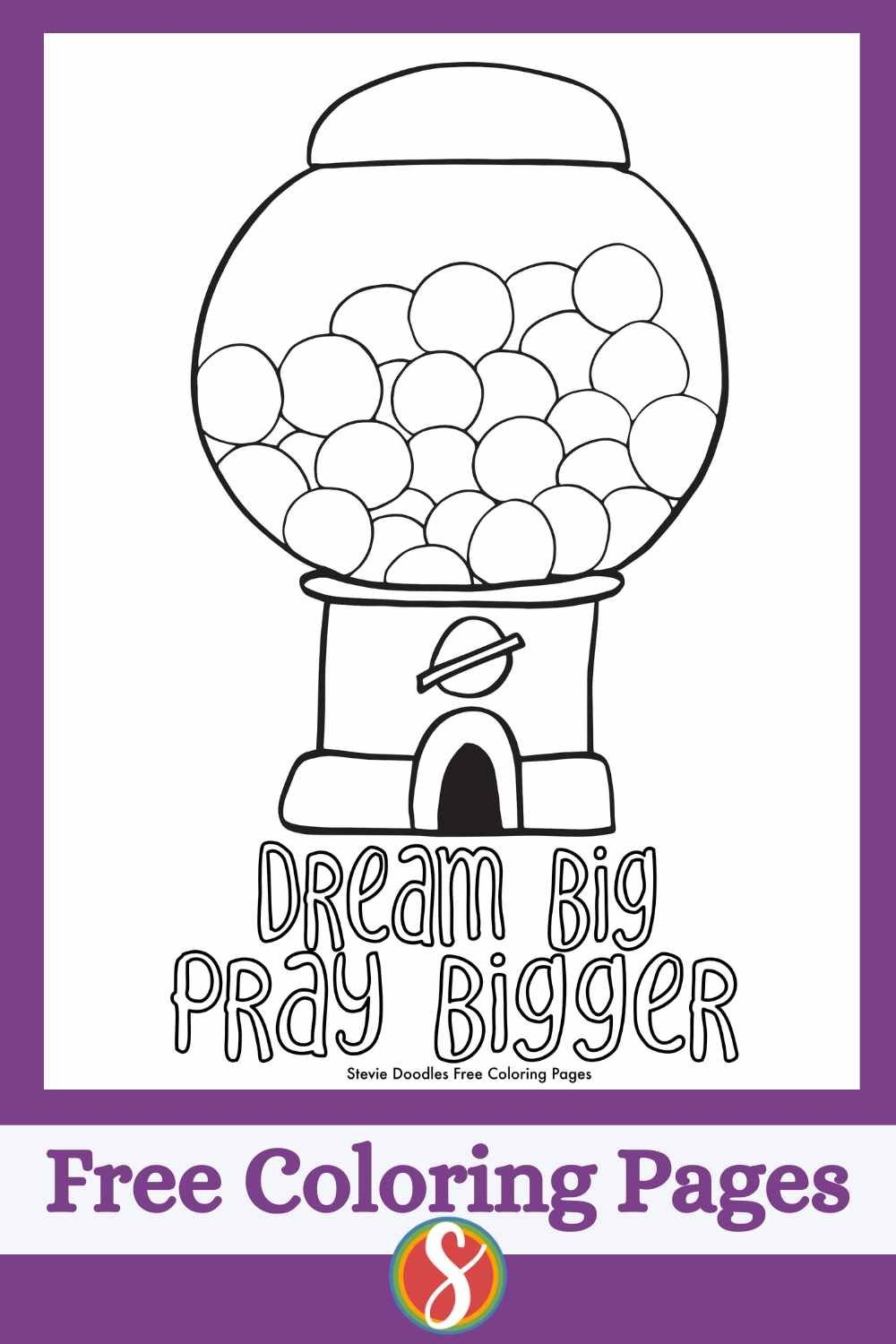 Free Dream Big Pray Bigger Coloring Page Stevie Doodles