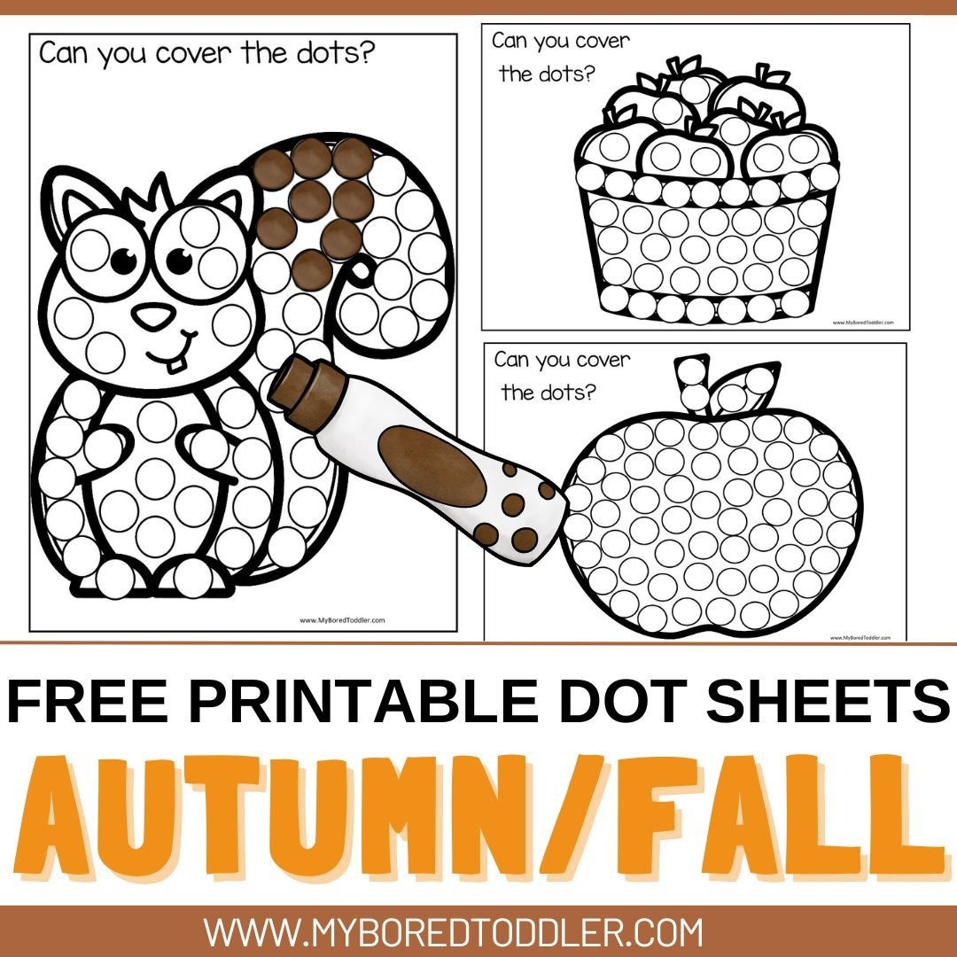 FREE Printable Autumn Fall Dot Sheets For Toddlers My Bored Toddler