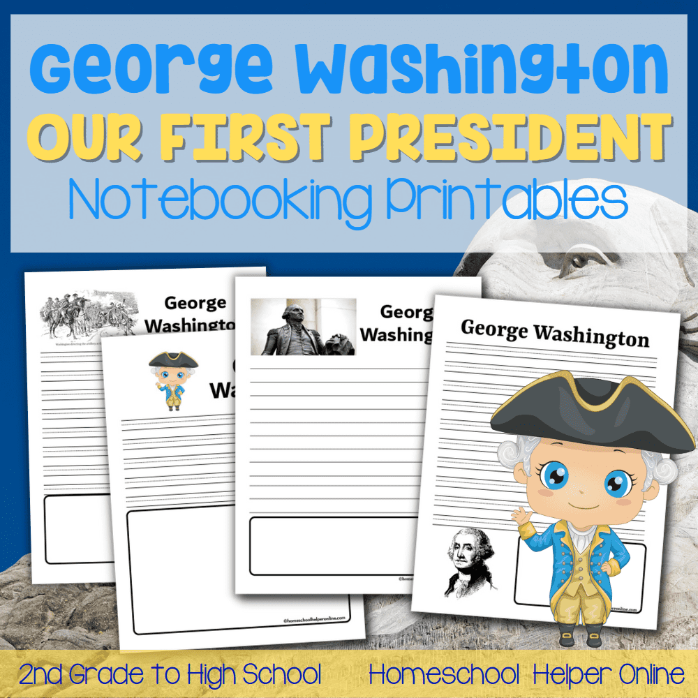 George Washington Notebooking Pages For Homeschoolers