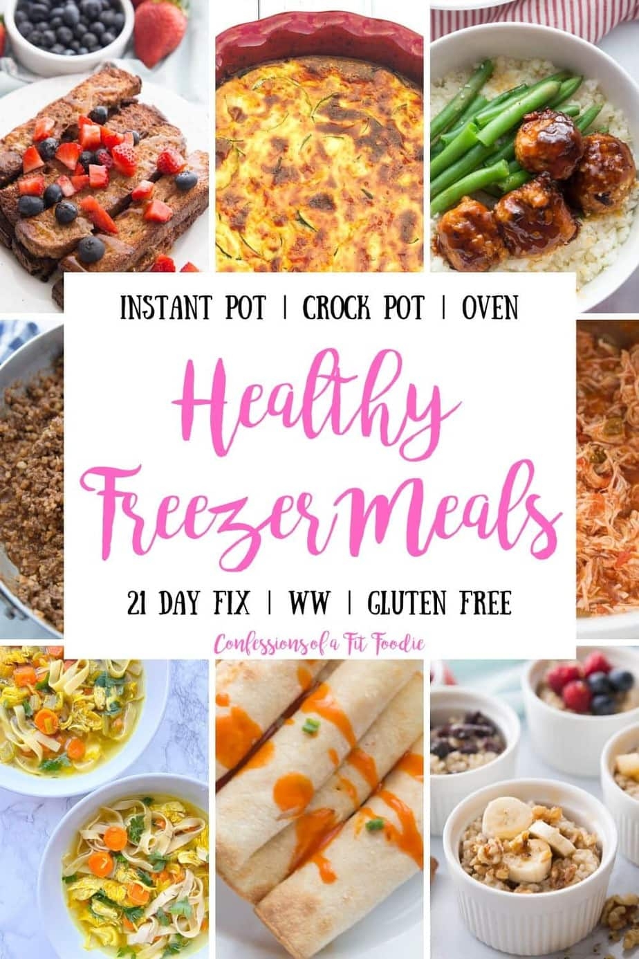 Healthy Freezer Meals Instant Pot Slow Cooker Oven Confessions Of A Fit Foodie