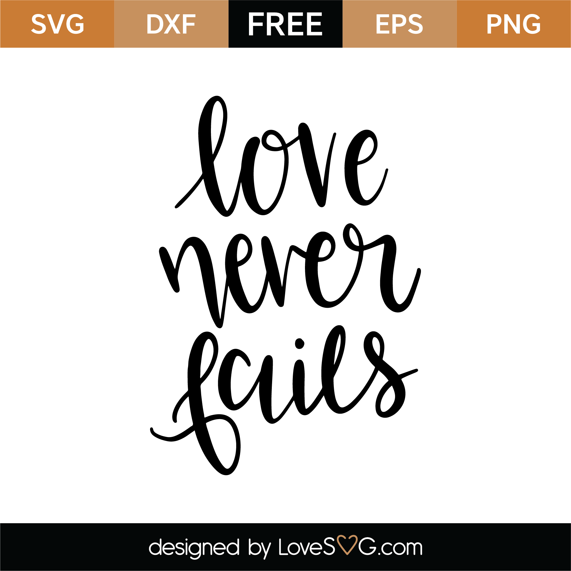 Love Never Fails SVG Cut File Lovesvg
