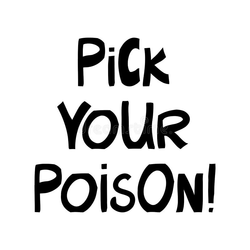Pick Your Poison Stock Illustrations 15 Pick Your Poison Stock Illustrations Vectors Clipart Dreamstime