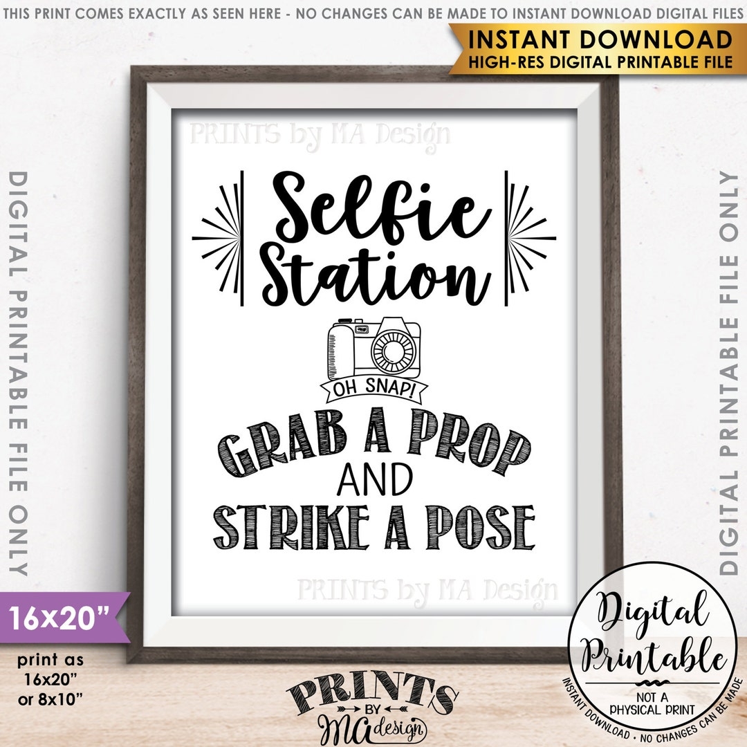 Selfie Station Sign Grab A Prop And Strike A Pose Selfie Sign Wedding Birthday Party PRINTABLE 8x10 16x20 Photobooth Sign Id Etsy