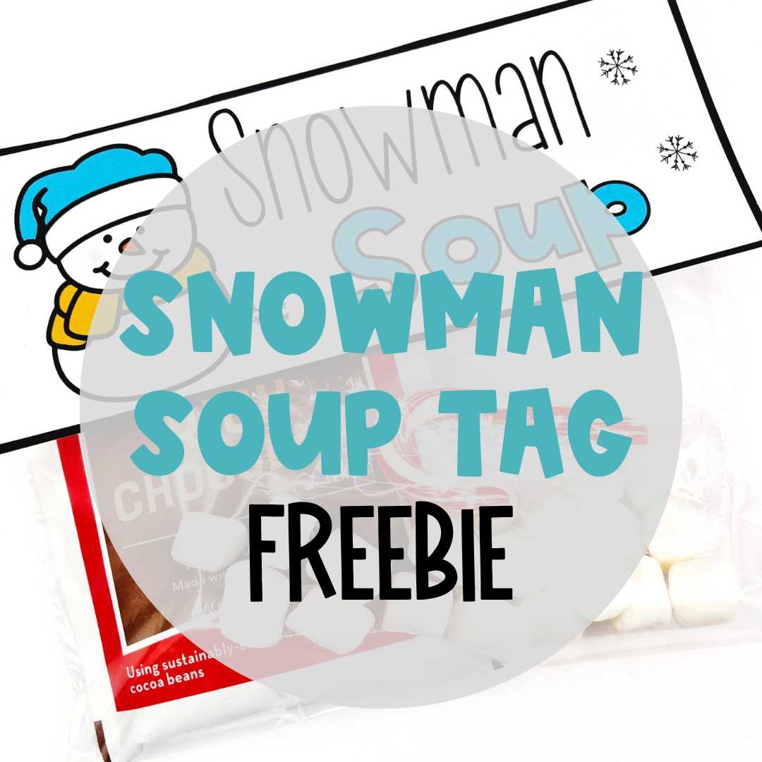 Snowman Soup Gift Tag The Teacher Bag