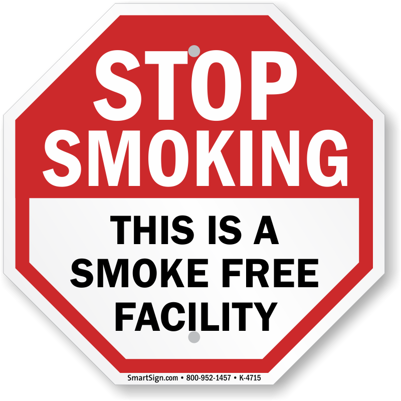 Stop Smoking This Is A Smoke Free Facility Sign SKU K 4715