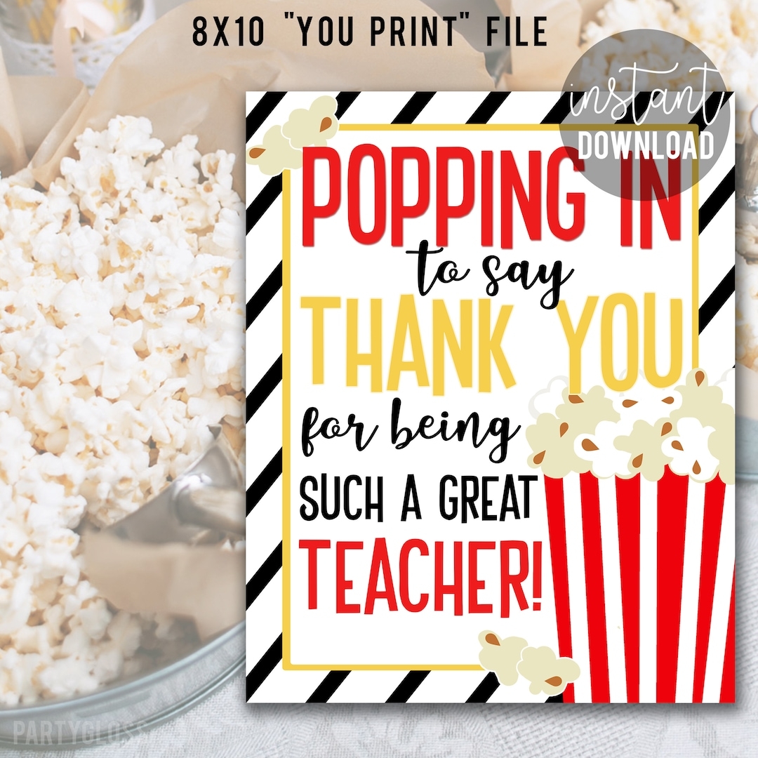 Teacher Popcorn Appreciation Printable 8x10 Sign Teachers Week Break Room Microwave Popping In To Say Thank You PTO PTA Breakroom Lunchroom Etsy
