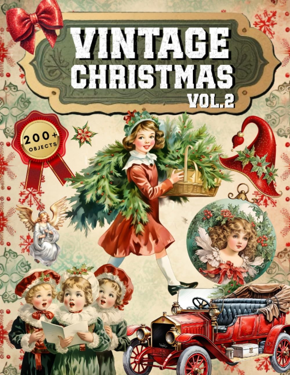 Vintage Christmas Ephemera Book Vol 2 High Quality Images Of Wreath And Mistletoe For Paper Crafts Scrapbooking Mixed Media Junk Journals Decorative Art Artist Trading Cards And More Curry Kate Designs Poortoast Amazon 