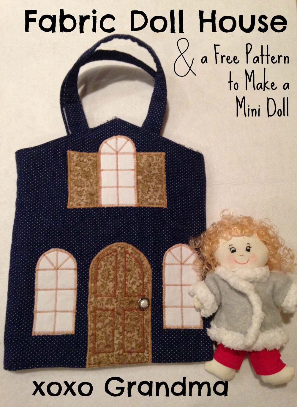 Xoxo Grandma Fabric Doll House A Free Pattern To Make A Mini Doll