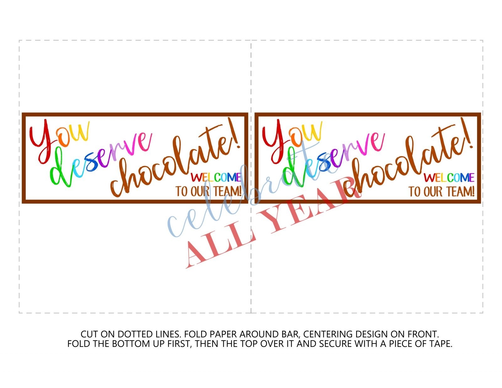 You Deserve Chocolate Printable Candy Bar Wrappers Celebrate All Year