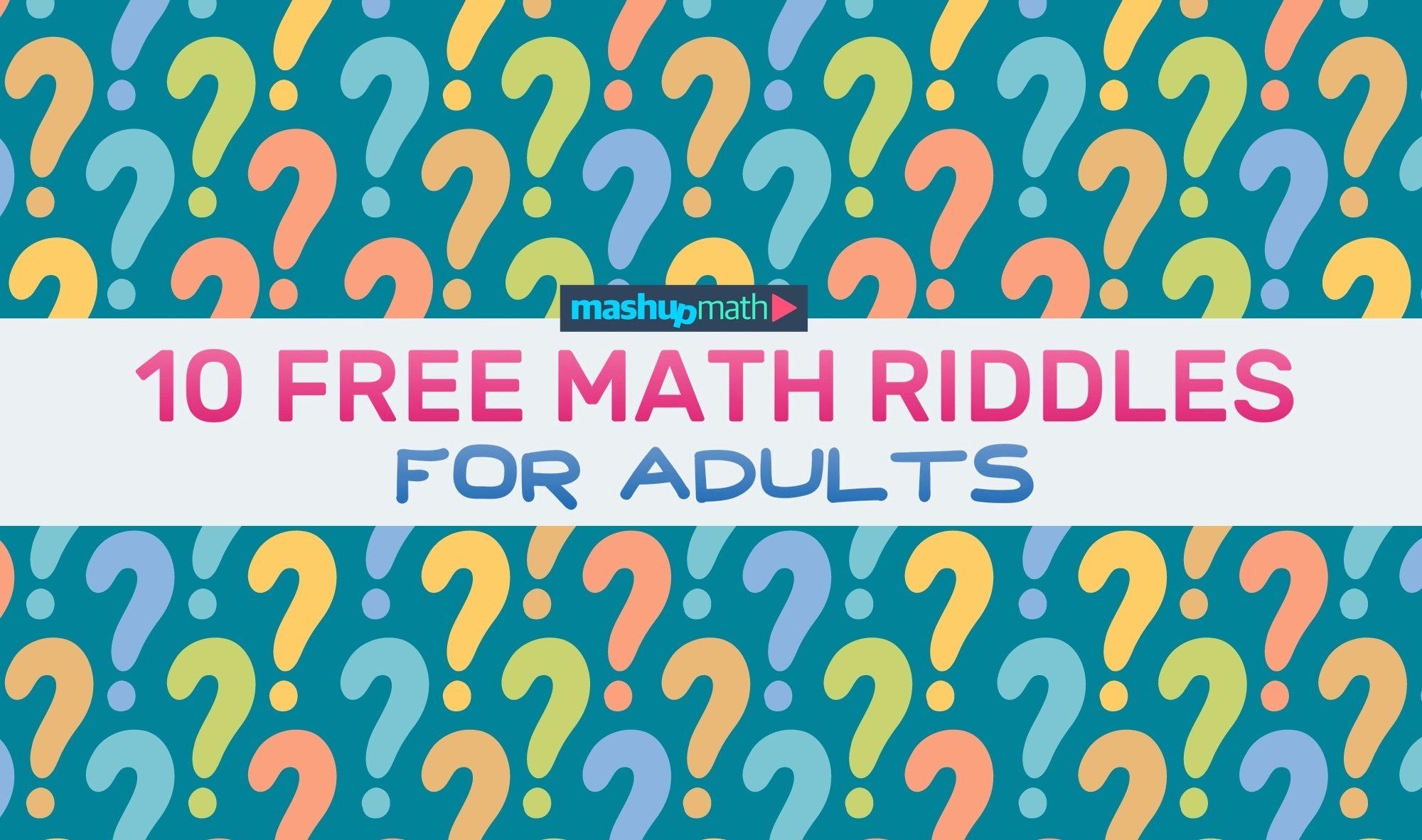 10 Free Math Riddles For Adults Mashup Math