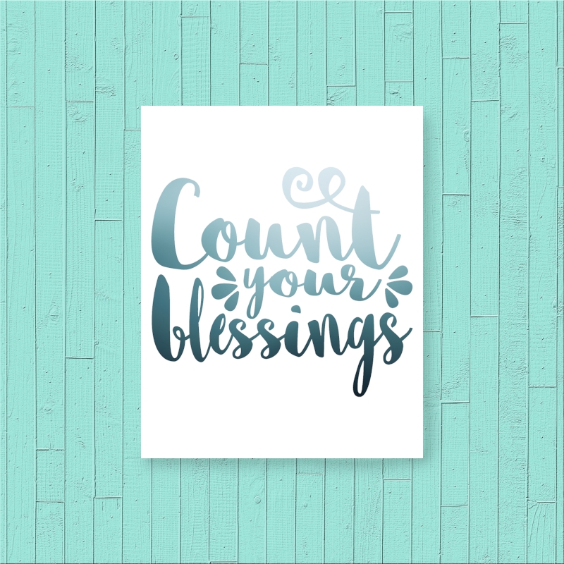 Count Your Blessings Quote Freebie LifeInscribed