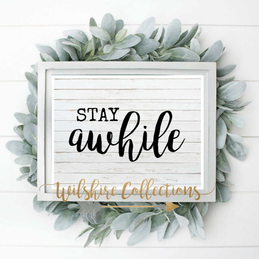 FREE PRINTABLE Stay Awhile And Let s Have Some Fun Wilshire Collections