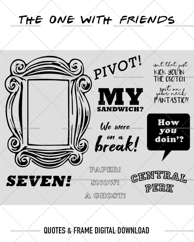 FRIENDS Clip Art Download Print Your Own Friends Friends Tv Show Printable Vector SVG PNG Quotes Frame Set Etsy
