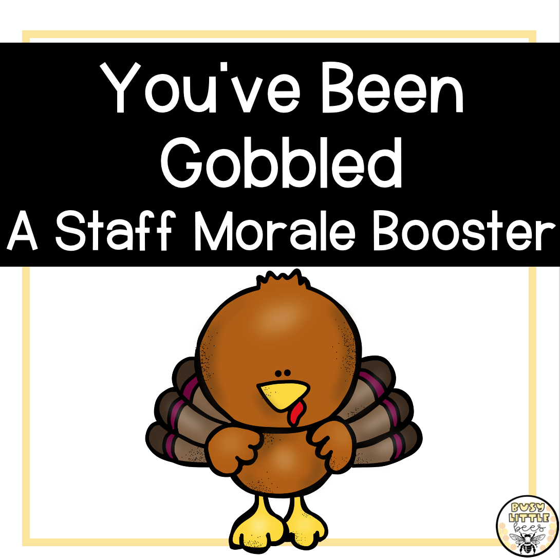 Thanksgiving Staff Morale Booster You ve Been Gobbled Classful