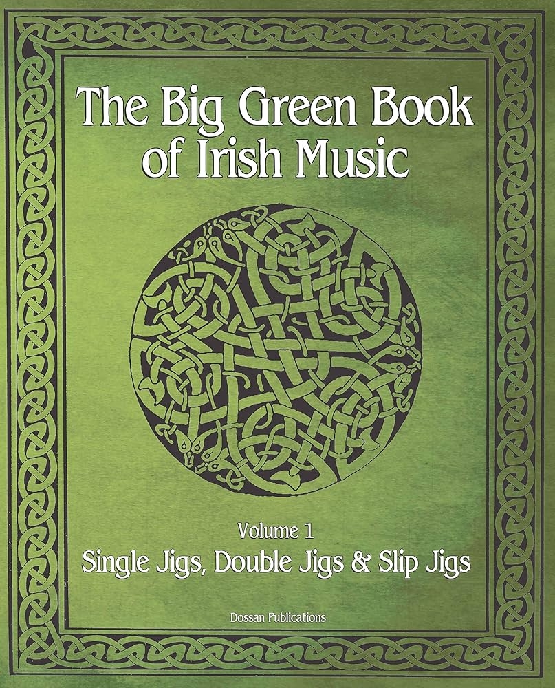 The Big Green Book Of Irish Music Vol 1 Single Jigs Double Jigs Slip Jigs Kindle Edition By Publications Dossan Arts Photography Kindle EBooks Amazon 