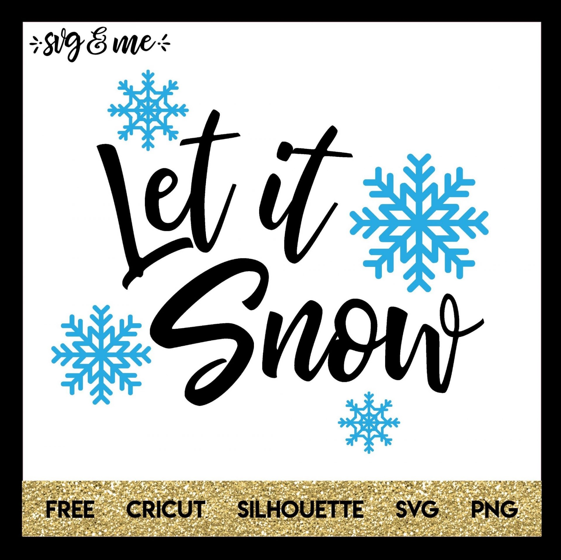 Winter Let It Snow SVG Me